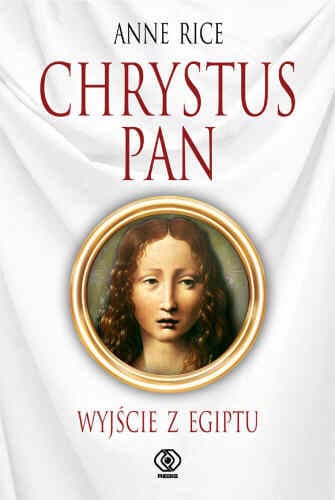 Chrystus Pan. Wyjście z Egiptu
