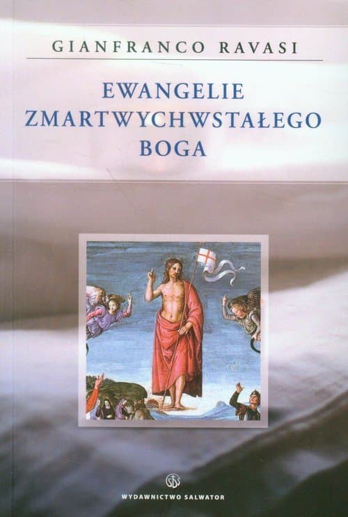 Ewangelie zmartwychwstałego Boga