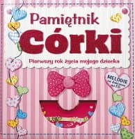Pamiętnik córki. Pierwszy rok życia mojego dziecka