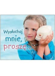 Wysłuchaj mnie, proszę