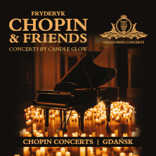 CHOPIN & FRIENDS CONCERT BY CANDLE GLOW – KONCERTY FORTEPIANOWE W GDAŃSKU
